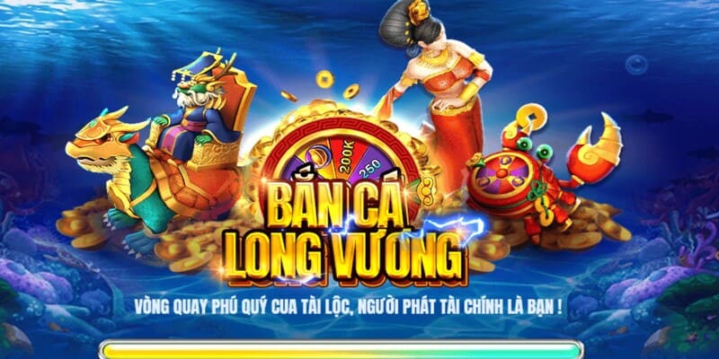 Siêu phẩm game 3D bắn cá Long Vương