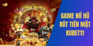 Game Nổ Hũ Rút Tiền Mặt - Khám Phá Siêu Phẩm 2024