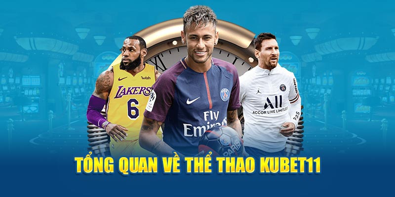 Đôi nét về thể thao Kubet11